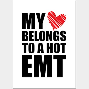 Paramedic - My heart belongs to a hot EMT Posters and Art